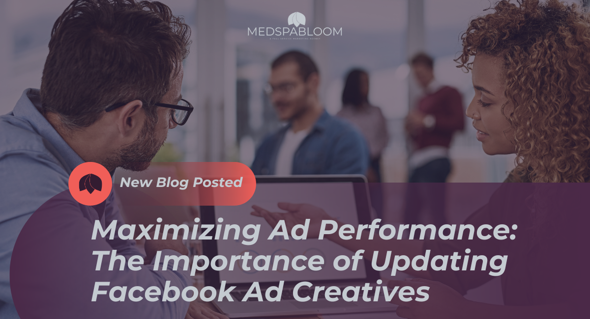 Maximizing Ad Performance The Importance of Updating Facebook Ad Creatives