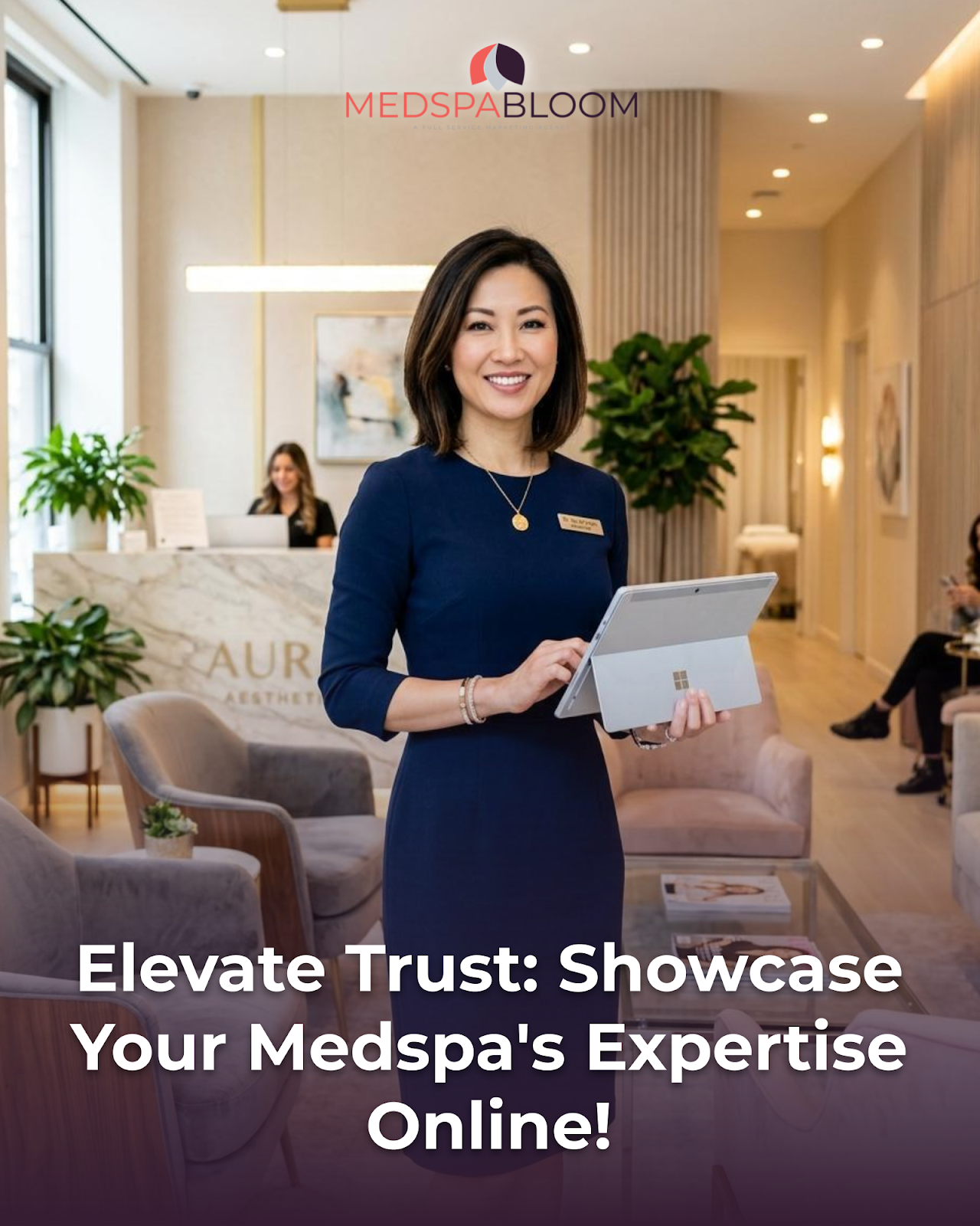 Professional receptionist in a blue dress holds a tablet in a Medspa lobby, with the Medspa Bloom logo visible above.